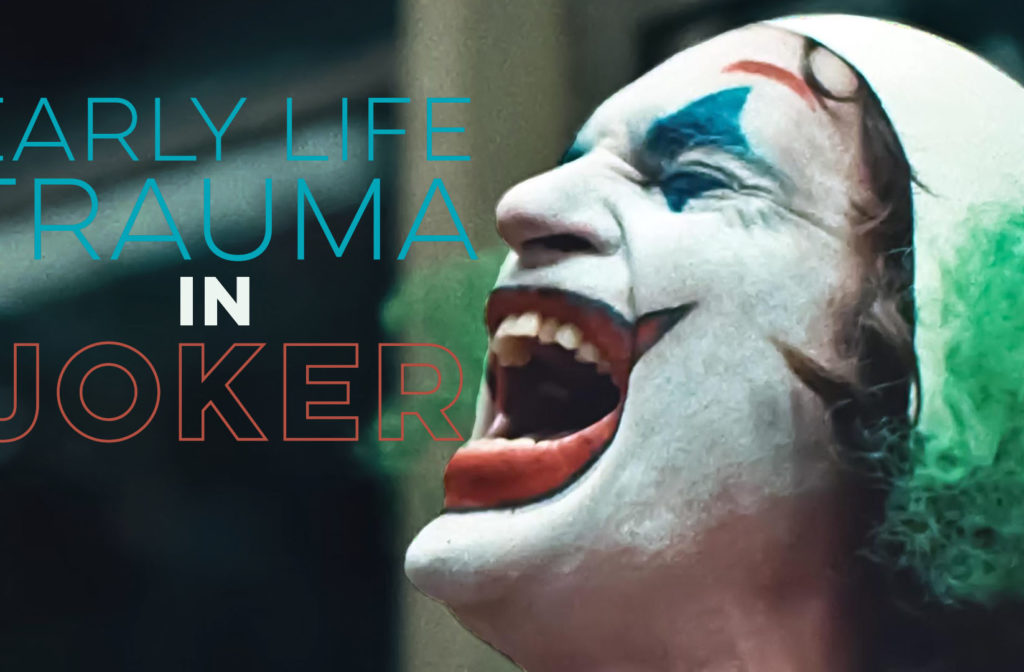 Early Life Trauma In Joker